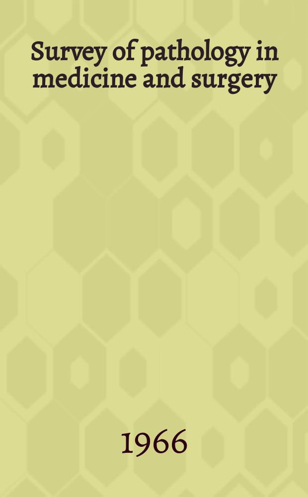 Survey of pathology in medicine and surgery