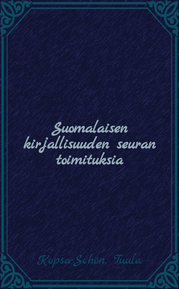 Suomalaisen kirjallisuuden seuran toimituksia : Kulttuuri-identiteetin jäljillä
