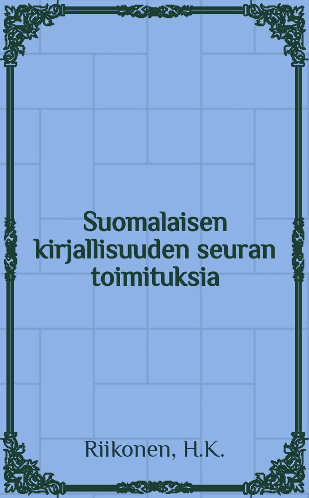 Suomalaisen kirjallisuuden seuran toimituksia : Paikkoja ja myyttejä