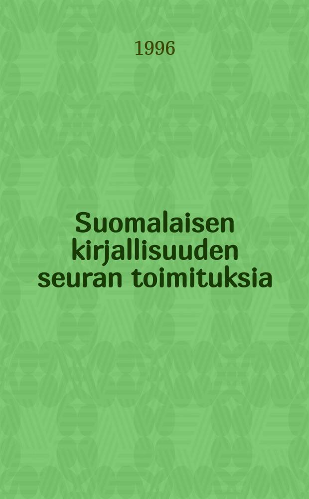 Suomalaisen kirjallisuuden seuran toimituksia : Vieraan ymm&auml;rt&auml;minen