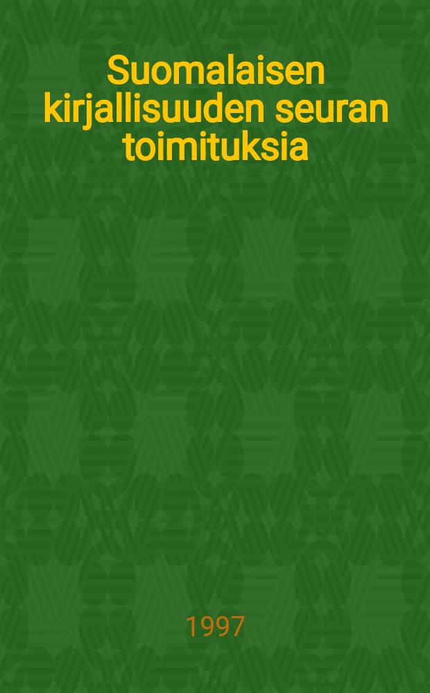 Suomalaisen kirjallisuuden seuran toimituksia : Kotavuoresta rakkaudella