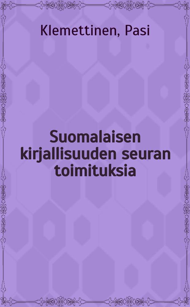 Suomalaisen kirjallisuuden seuran toimituksia : Mellastavat pirut