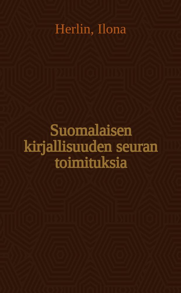 Suomalaisen kirjallisuuden seuran toimituksia : Suomen kun