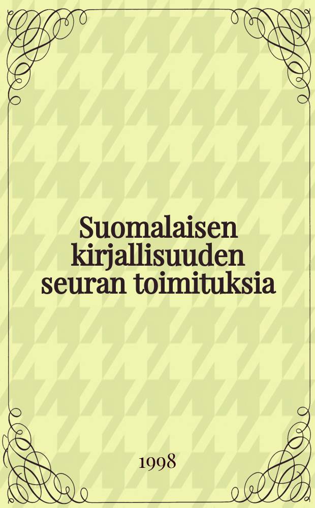 Suomalaisen kirjallisuuden seuran toimituksia : Lemmen leikkikehässä
