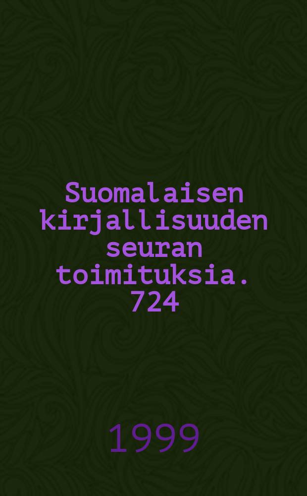 Suomalaisen kirjallisuuden seuran toimituksia. 724 : 3 : Suomen kirjallisuushistoria