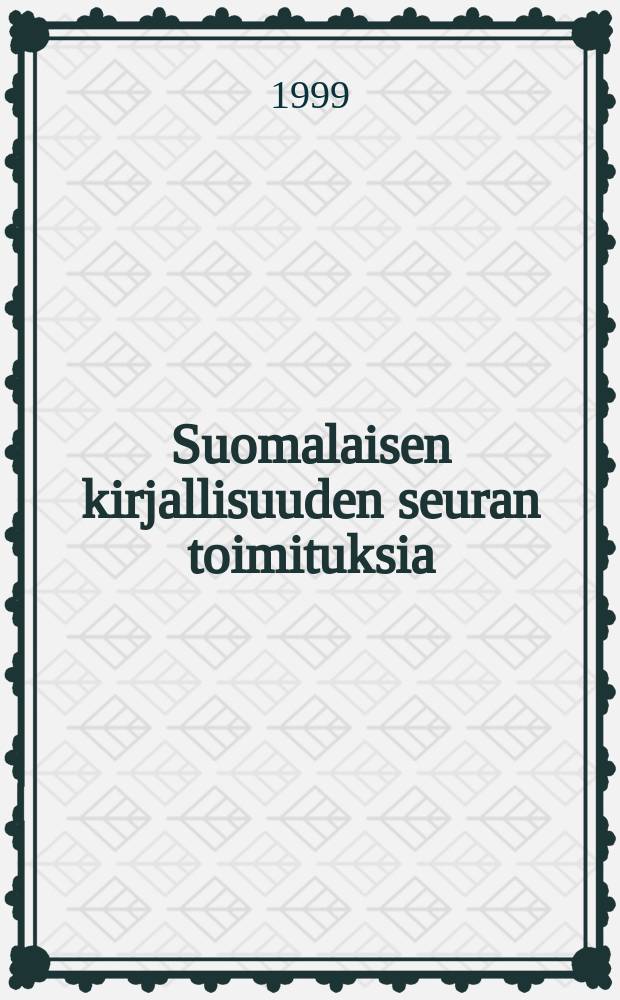 Suomalaisen kirjallisuuden seuran toimituksia : Suomalaisen työn historiaa