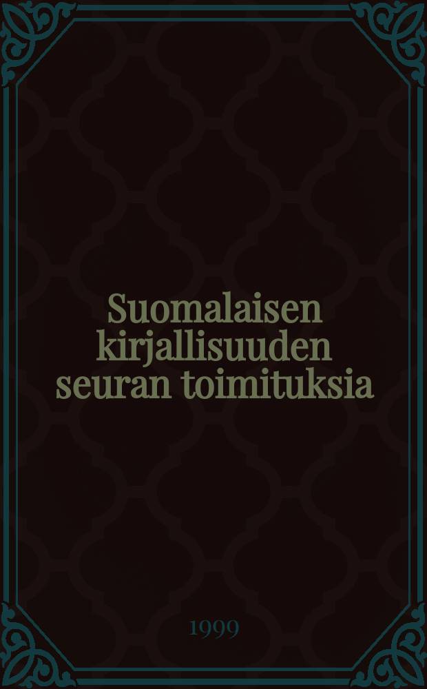 Suomalaisen kirjallisuuden seuran toimituksia : "Pääosassa Suomen kansa"