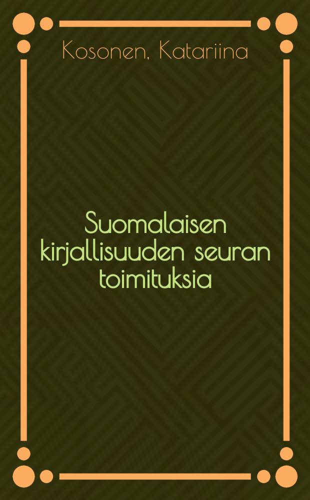 Suomalaisen kirjallisuuden seuran toimituksia : Kartta ja kansakunta