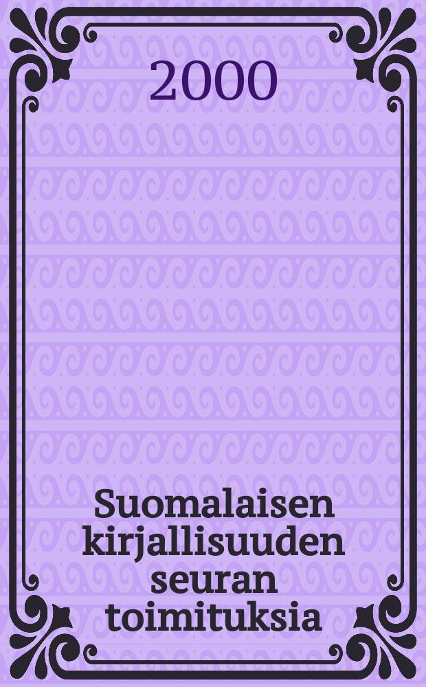 Suomalaisen kirjallisuuden seuran toimituksia : Morfologiasta moniäänisyyteen
