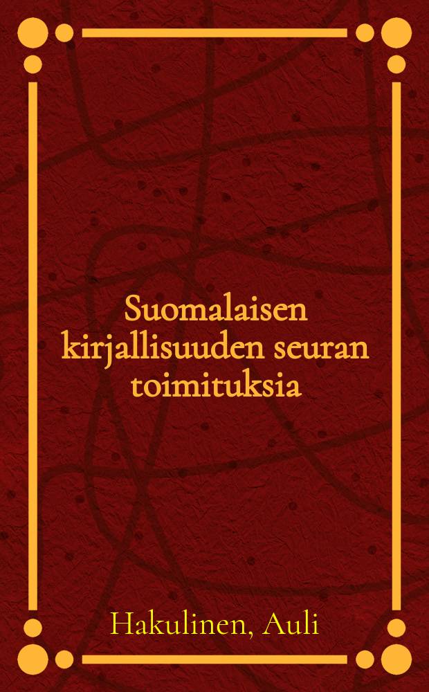 Suomalaisen kirjallisuuden seuran toimituksia : Lukemisto