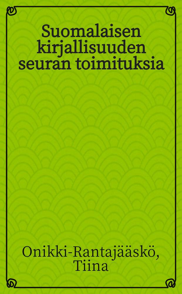 Suomalaisen kirjallisuuden seuran toimituksia : Sarjoja