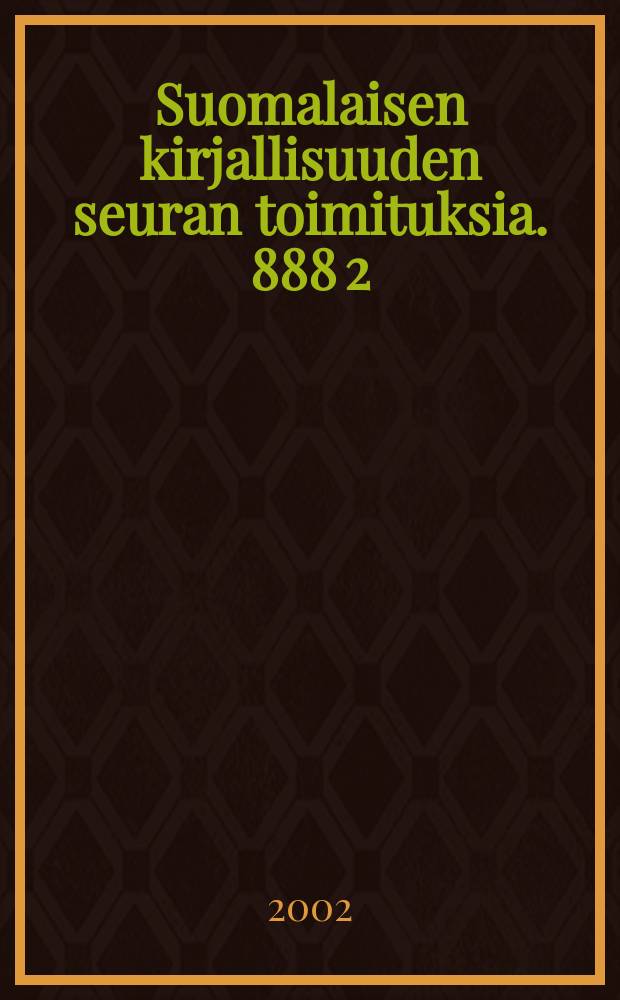 Suomalaisen kirjallisuuden seuran toimituksia. 888 [2] : Mariankatu viisi ja seitsemän