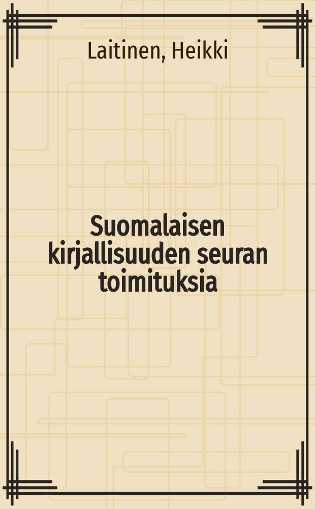 Suomalaisen kirjallisuuden seuran toimituksia : Iski sieluihin salama