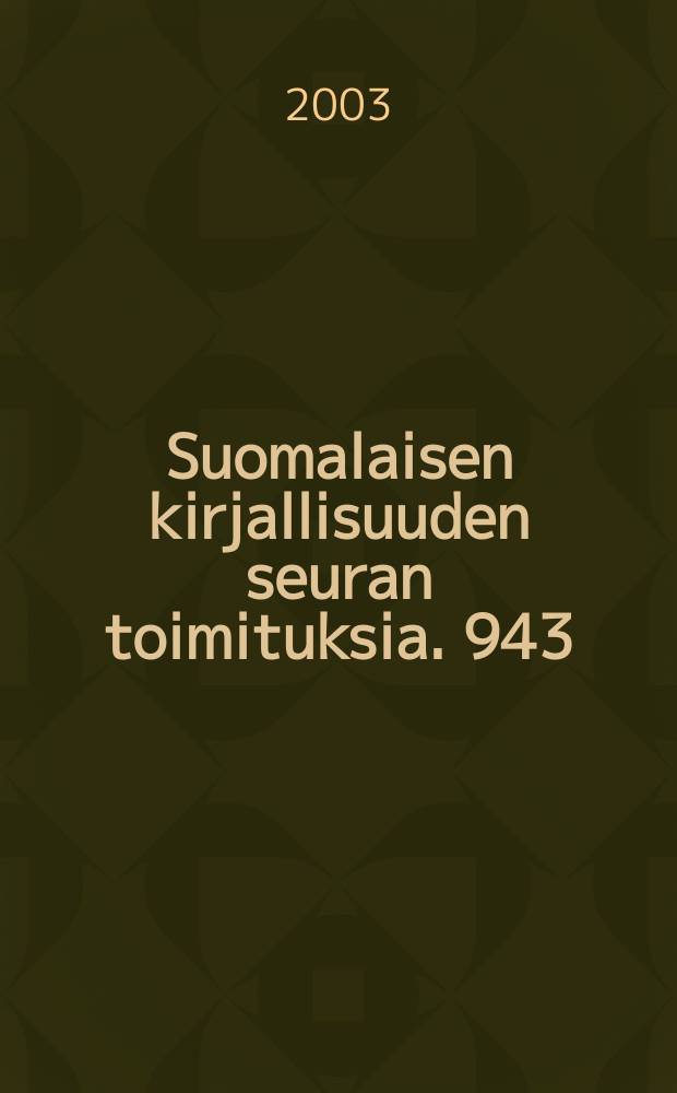 Suomalaisen kirjallisuuden seuran toimituksia. [943] : Sivistävä huvi