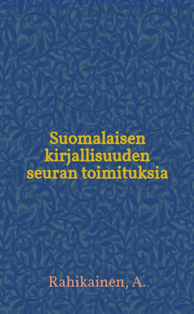 Suomalaisen kirjallisuuden seuran toimituksia : Johan Ludvig ja Fredrika Runeberg