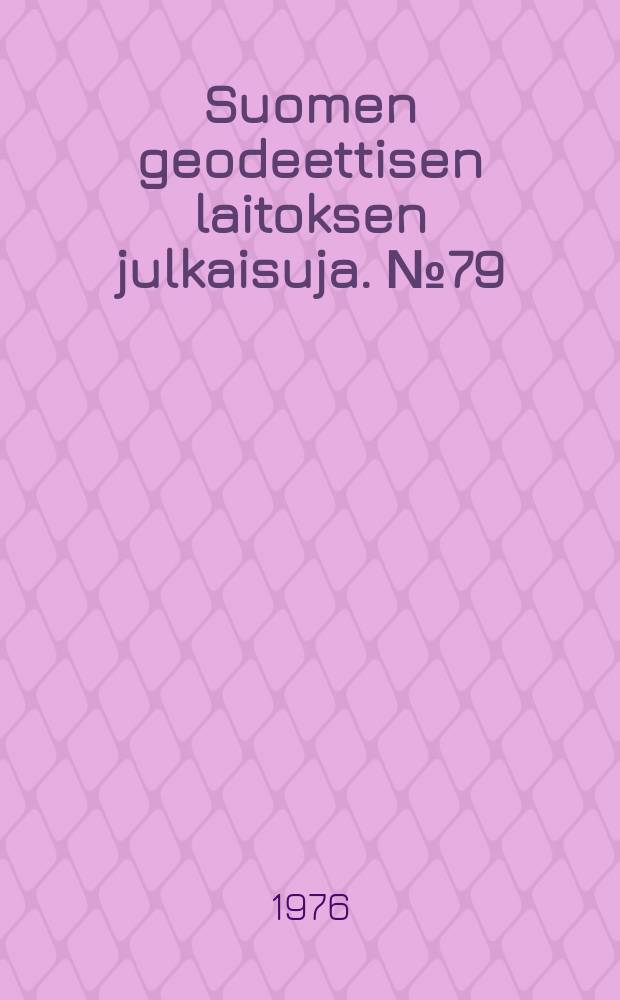Suomen geodeettisen laitoksen julkaisuja. №79 : High precision traverse of Finland