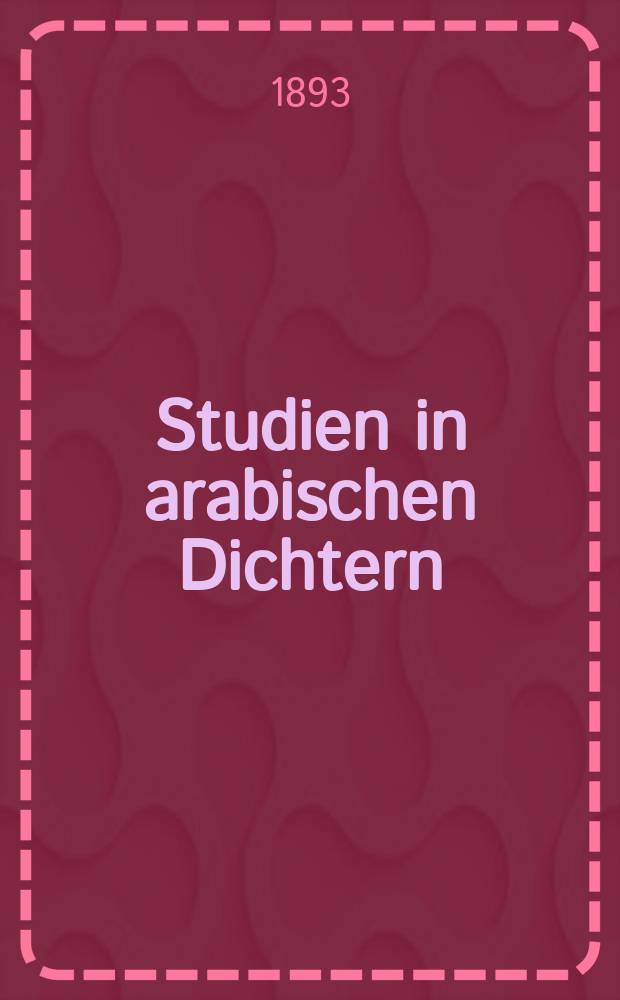 Studien in arabischen Dichtern
