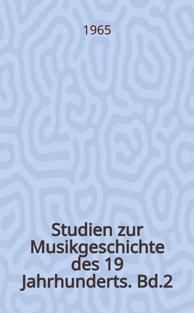 Studien zur Musikgeschichte des 19 Jahrhunderts. Bd.2 : Frankreichs Musik zwischen Romantik ...