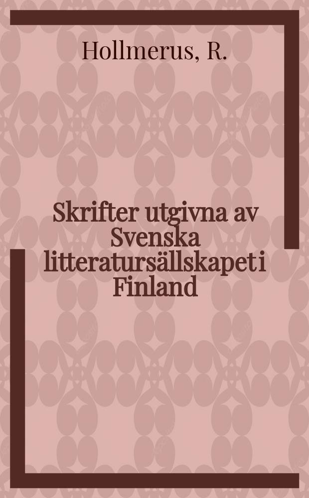 Skrifter utgivna av Svenska litteratursällskapet i Finland : Studier över allitterationen i Eddan