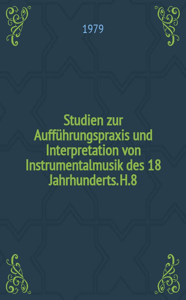 Studien zur Aufführungspraxis und Interpretation von Instrumentalmusik des 18 Jahrhunderts. H.8 : Musikzentren in den ersten Hälfte des 18 Jahrhunderts und ihre Ausstrahlung