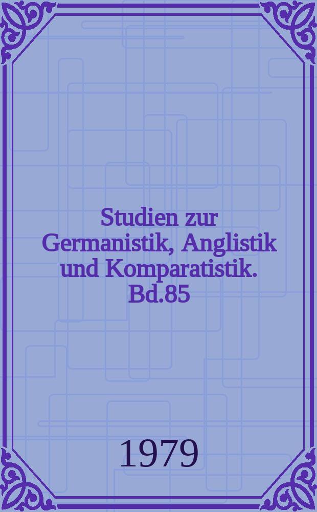 Studien zur Germanistik, Anglistik und Komparatistik. Bd.85 : Analecta Helvetica et Germanica