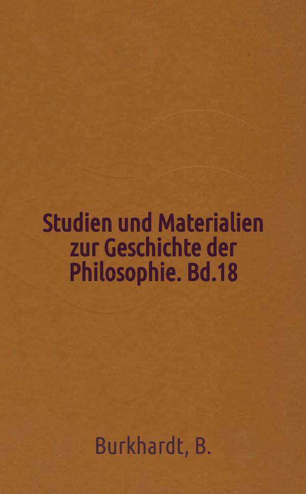 Studien und Materialien zur Geschichte der Philosophie. Bd.18 : Hegels "Wissenschaft der Logik" ...