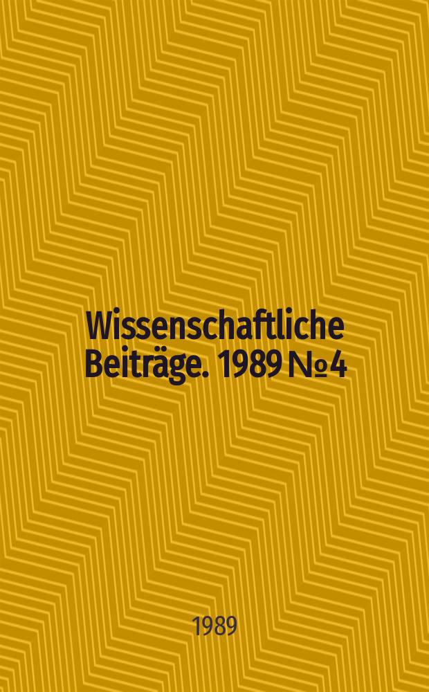 Wissenschaftliche Beitr&auml;ge. 1989 №4 : 1988