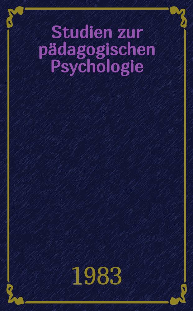 Studien zur pädagogischen Psychologie