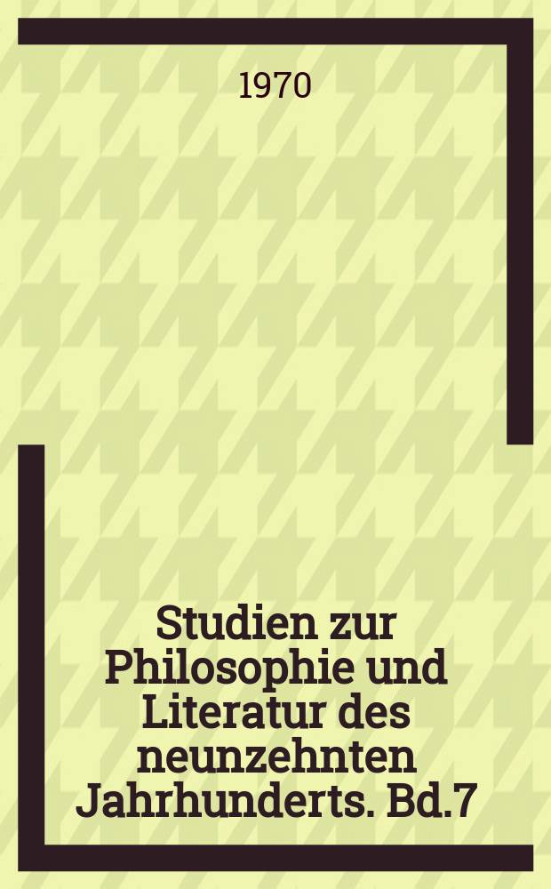 Studien zur Philosophie und Literatur des neunzehnten Jahrhunderts. Bd.7 : Dargestellte Geschichte in der europäischen Literatur des 19 Jahrhunderts