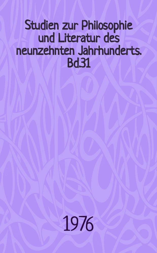 Studien zur Philosophie und Literatur des neunzehnten Jahrhunderts. Bd.31 : Universalismus und Wissenschaft im Werk und Wirken der Brüder Humboldt