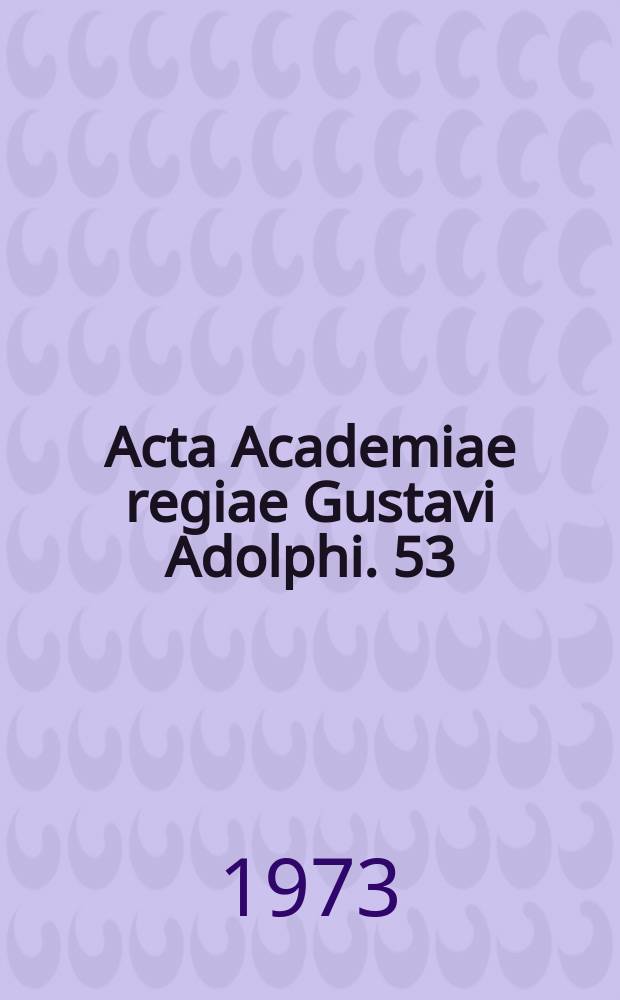 Acta Academiae regiae Gustavi Adolphi. 53 : Dativ vid verb