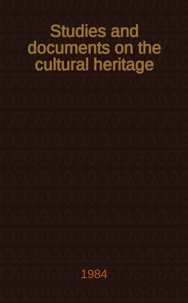 Studies and documents on the cultural heritage = Études et documents sur le patrimoine culturel