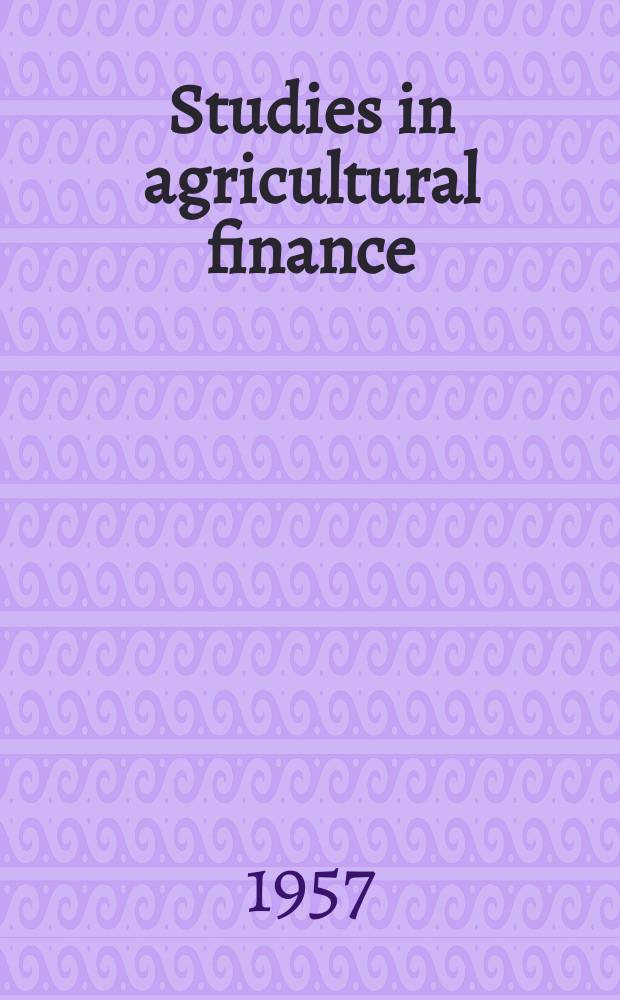 Studies in agricultural finance