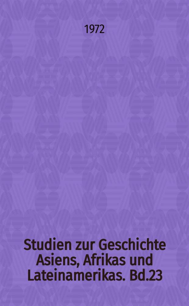 Studien zur Geschichte Asiens, Afrikas und Lateinamerikas. Bd.23 : Malam Musa Gottlob Adolf Krause