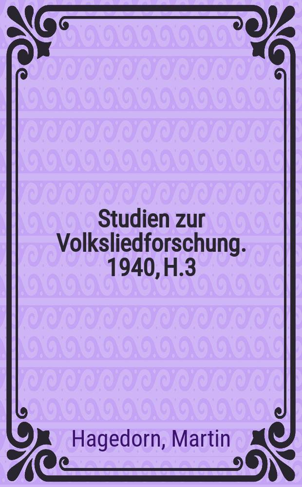 Studien zur Volksliedforschung. 1940, H.3 : Das Percy - Folio - Manuskript
