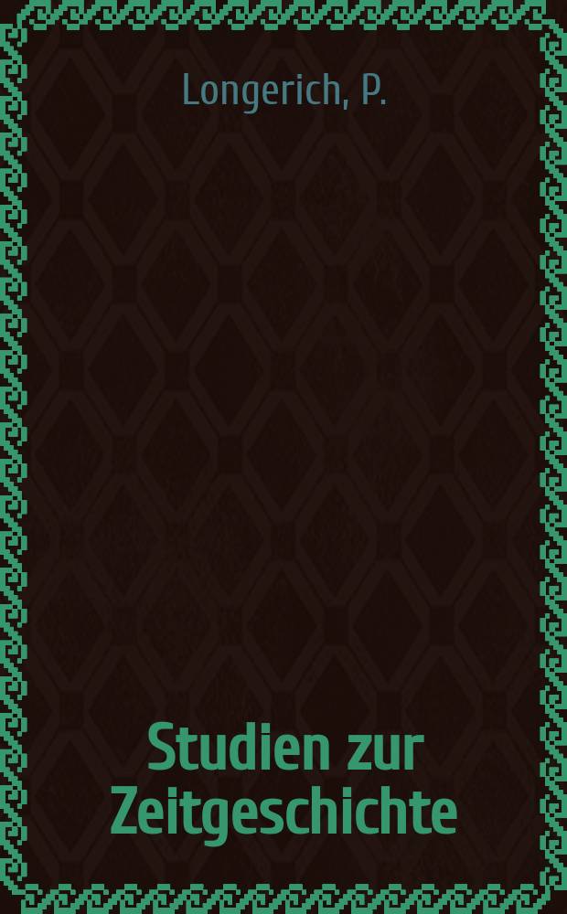 Studien zur Zeitgeschichte : Hrsg. vom Inst. für Zeitgeschichte. Bd.33 : Propagandisten im Krieg