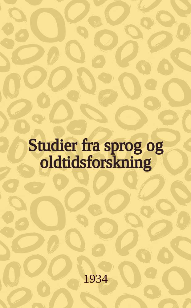 Studier fra sprog og oldtidsforskning : Udgivne af det filologisk - historiske samfund