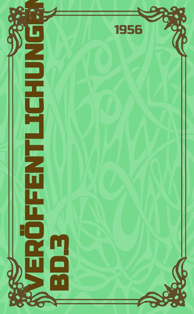 [Veröffentlichungen]. Bd.3 : Eine Geschichte der alten Fuggerbibliotheken