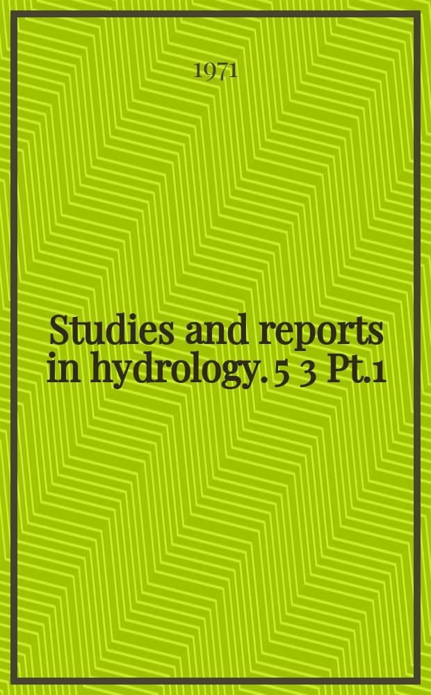Studies and reports in hydrology. 5[3 Pt.1] : Discharge of selected rivers of the world