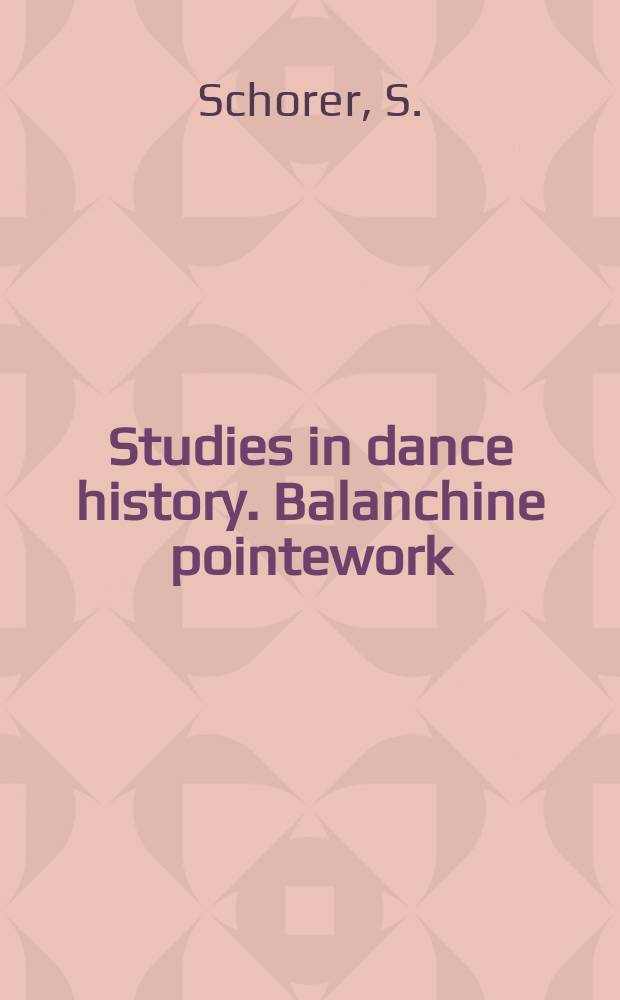 Studies in dance history. Balanchine pointework