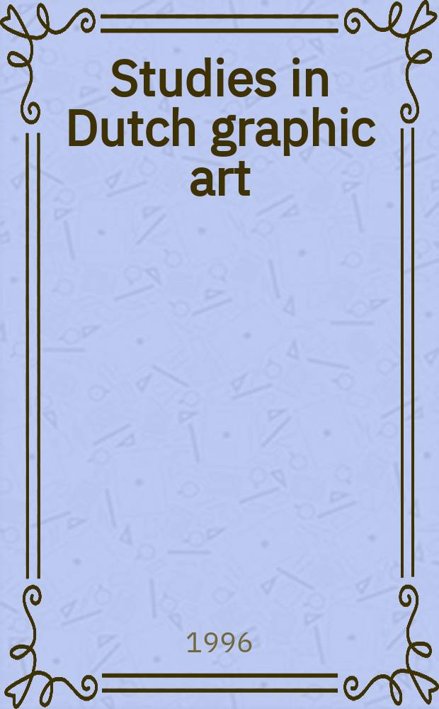 Studies in Dutch graphic art