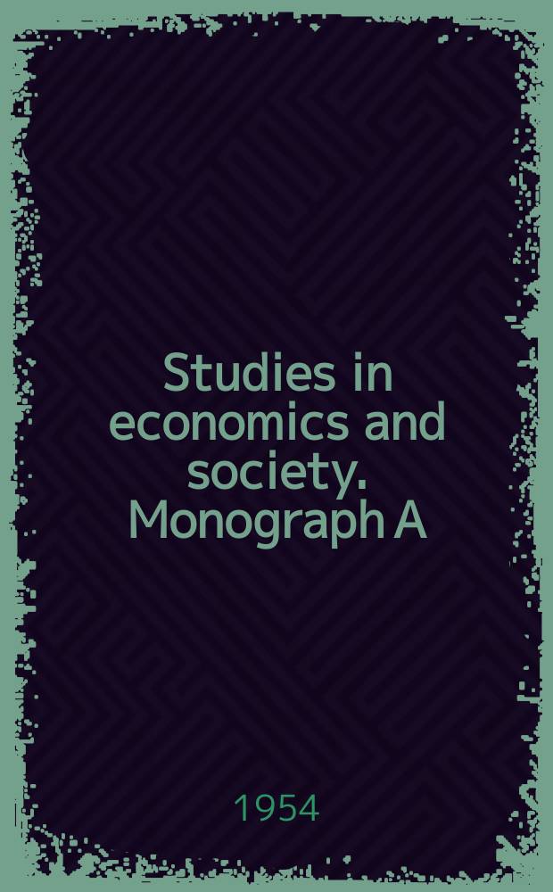 Studies in economics and society. Monograph A
