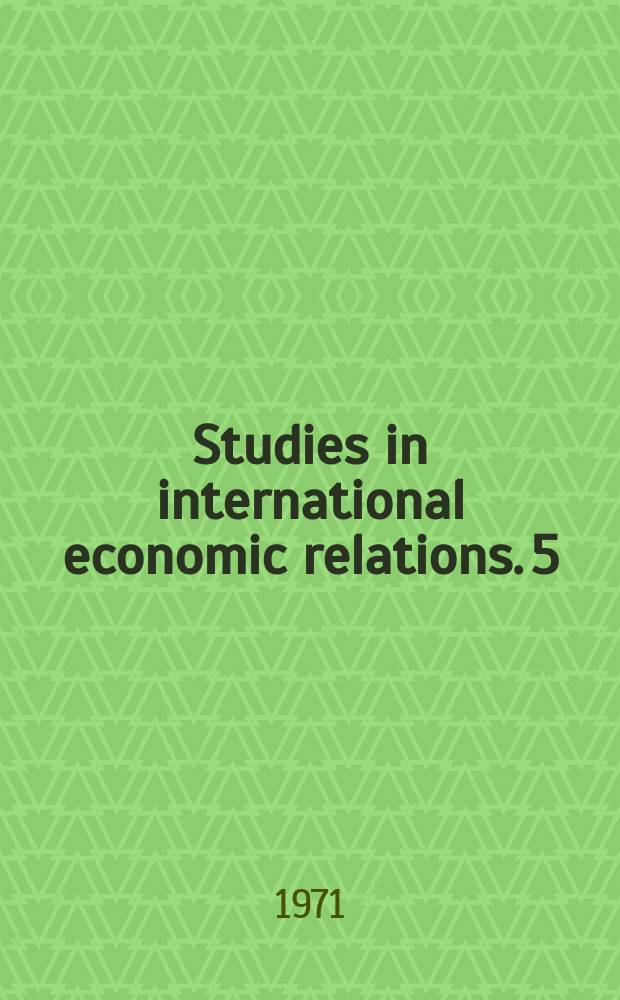 Studies in international economic relations. 5 : The responsiveness of demand policies ...