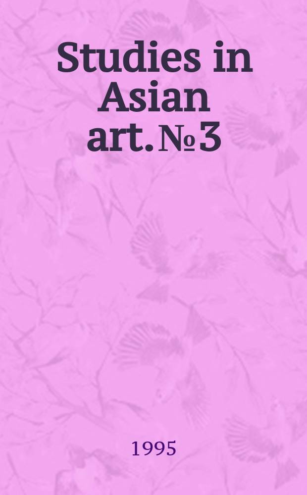 Studies in Asian art. №3 : Traditions of Asian art