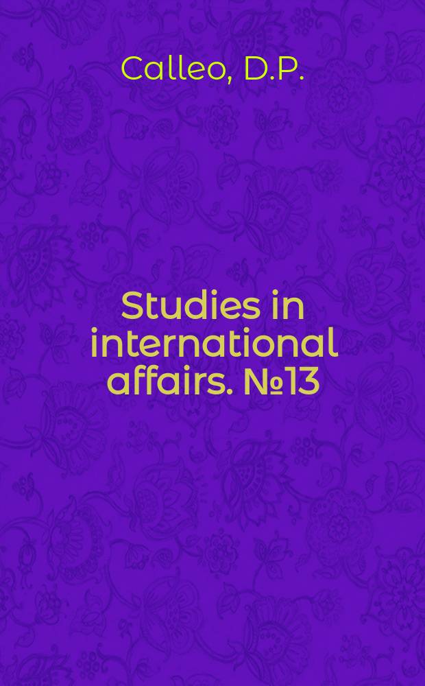 Studies in international affairs. №13 : The Atlantic fantasy