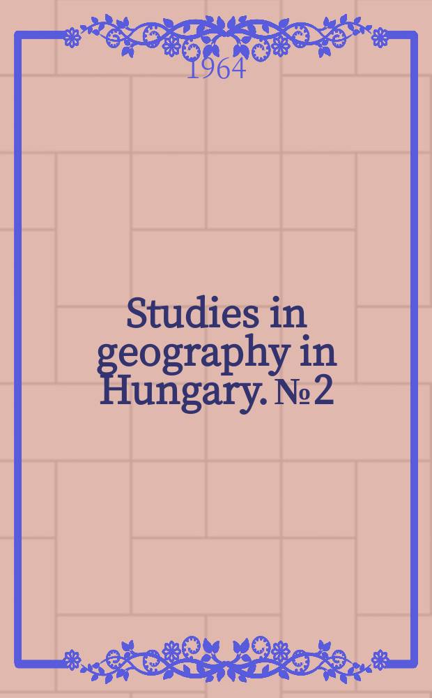 Studies in geography in Hungary. №2 : Applied geography in Hungary