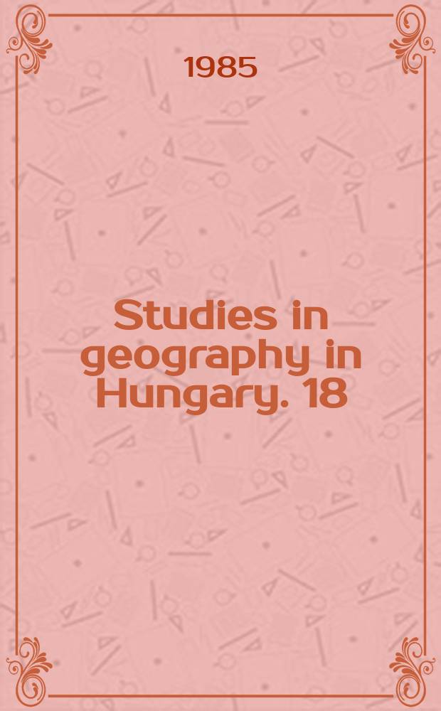 Studies in geography in Hungary. 18 : Loess and the quaternary