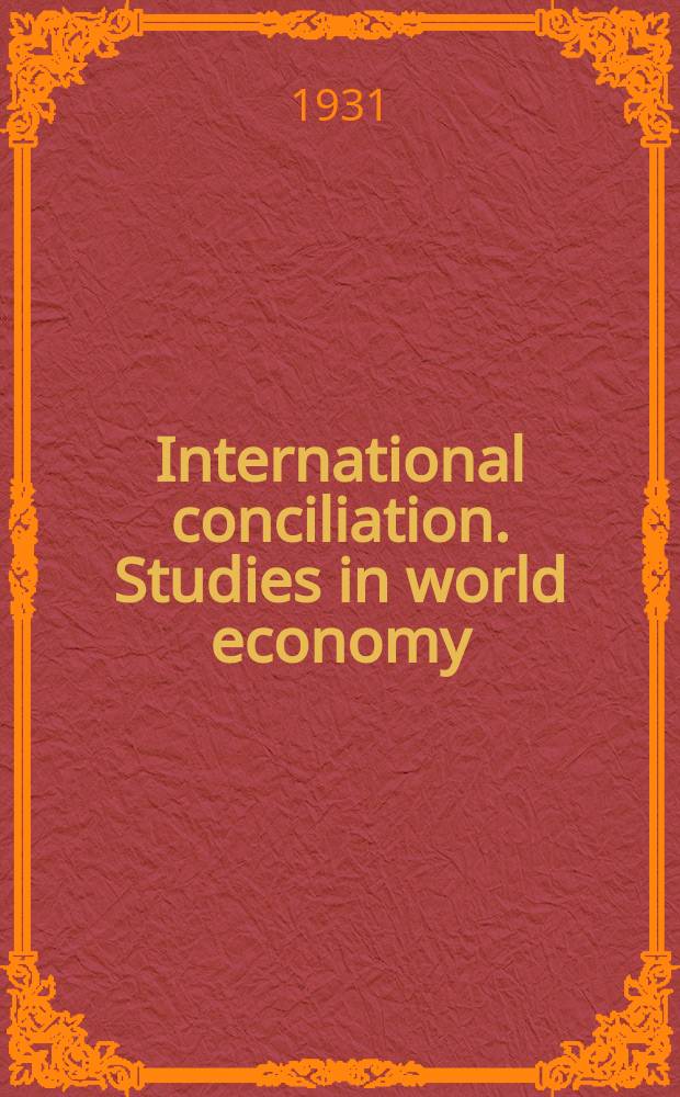 International conciliation. Studies in world economy