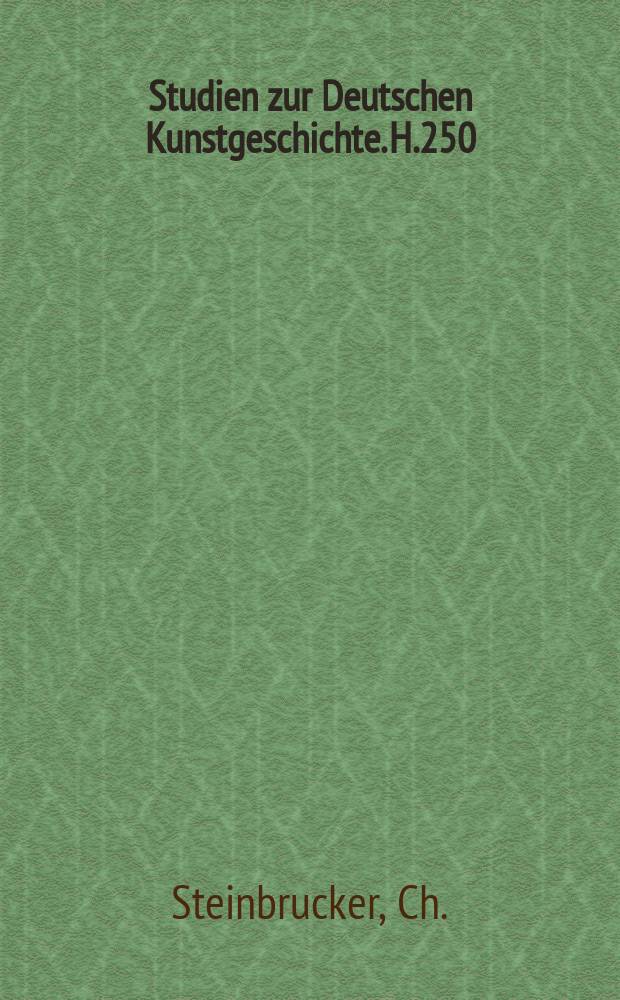 Studien zur Deutschen Kunstgeschichte. H.250 : Briefe Daniel Chodowieckis an die Gräfin Christiane von Solms-Laubach