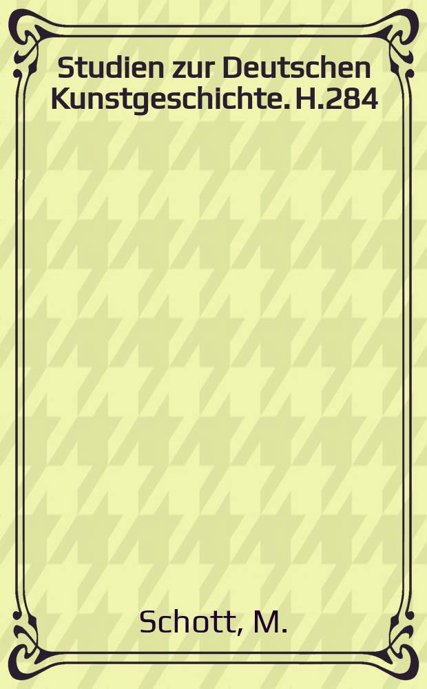 Studien zur Deutschen Kunstgeschichte. H.284 : Zwei L&uuml;tticher Sakramentare in Bamberg und Paris und ihre Verwandten